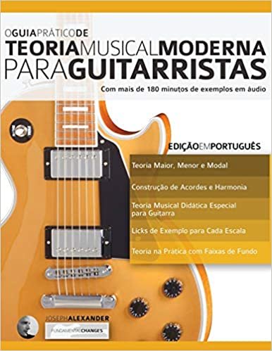 okumak O Guia Prático de Teoria Musical Moderna para Guitarristas: Edição em Português (teoria da guitarra, Band 1)