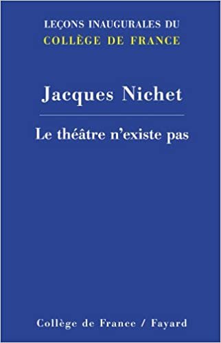 okumak Le théâtre n&#39;existe pas (Collège de France)