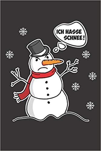 okumak Ich hasse Schnee: Schneemann Winterzeit Widerspruch | A5 - Liniert (Linien) 120 Seiten | Notizbuch | Tagebuch | Tagesplaner | Wochenplaner | Planer | Geschenk