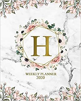 okumak 2020 Planner: Nifty Marble &amp; Gold Monogram Initial Letter H Weekly Planner Organizer &amp; 2020 Floral Agenda for Girls &amp; Women - To-Do’s, Inspirational Quotes &amp; Funny Holidays, Vision Boards &amp; Notes.