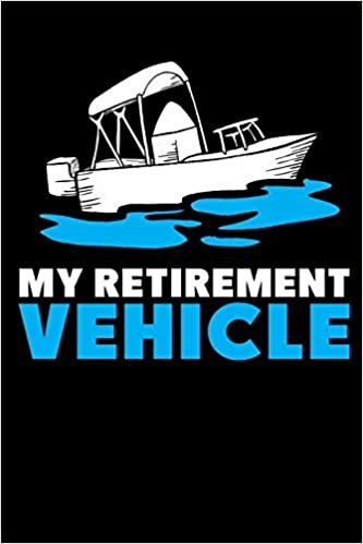 okumak My Retirement Vehicle: 120 Pages I 6x9 I Wide Ruled / Legal Ruled Line Paper I Funny Boating, Sailing &amp; Vacation Gifts