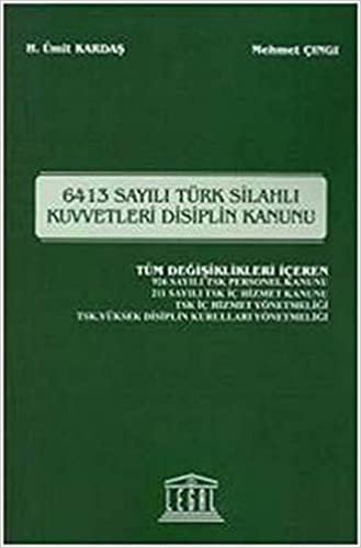 okumak 6413 Sayılı Türk Silahlı Kuvvetleri Disiplin Kanunu
