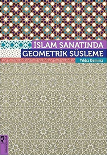 okumak İslam Sanatında Geometrik Süsleme