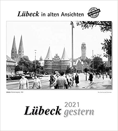 okumak Lübeck gestern 2021: Lübeck in alten Ansichten