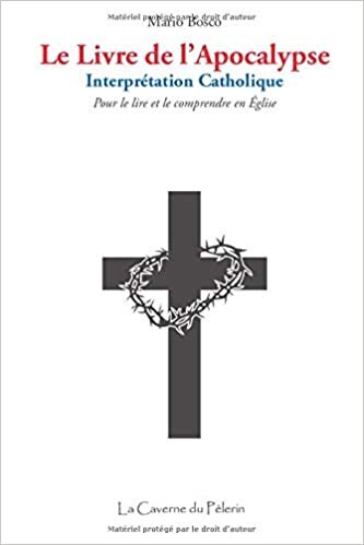 okumak Le Livre de l&#39;Apocalypse: Interprétation catholique