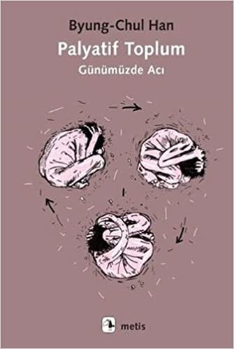 okumak Palyatif Toplum: Günümüzde Acı