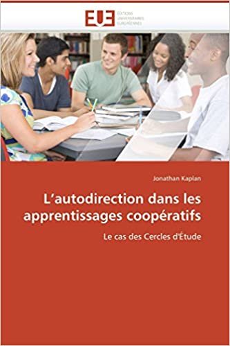 okumak L’autodirection dans les apprentissages coopératifs: Le cas des Cercles d&#39;Étude (Omn.Univ.Europ.)