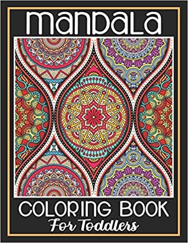 Mandala Coloring Book For Toddlers: Coloring Book for Toddlers, Gift for Granddaughter Perfect for Color Together.