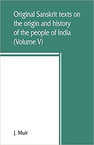 okumak Original Sanskrit texts on the origin and history of the people of India, their religion and institutions (Volume V)