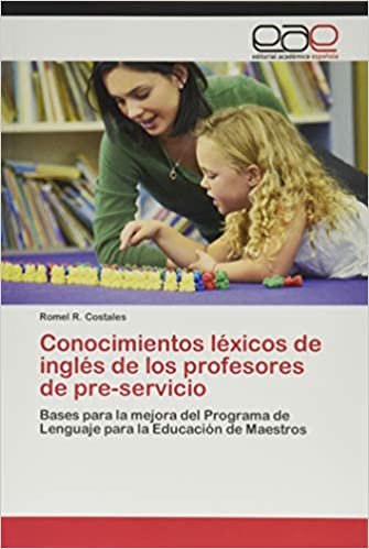 okumak Conocimientos léxicos de inglés de los profesores de pre-servicio: Bases para la mejora del Programa de Lenguaje para la Educación de Maestros