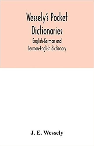 okumak Wessely&#39;s pocket dictionaries: English-German and German-English dictionary