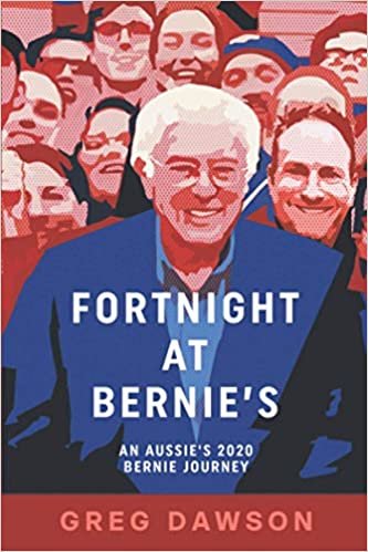 okumak Fortnight at Bernie&#39;s: An Aussie&#39;s 2020 Bernie Journey
