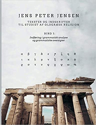okumak Tekster og indskrifter til studiet af oldgræsk religion: Indføring i grammatisk analyse og grammatiske oversigter