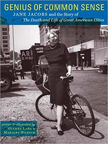 okumak Genius of Common Sense: Jane Jacobs and the Story of the Death and Life of Great American Cities