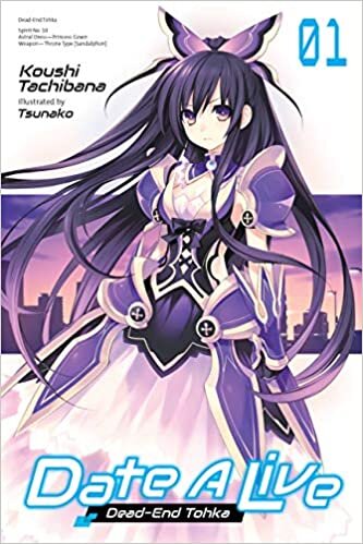 okumak Date A Live, Vol. 1 (light novel): Dead-End Tohka