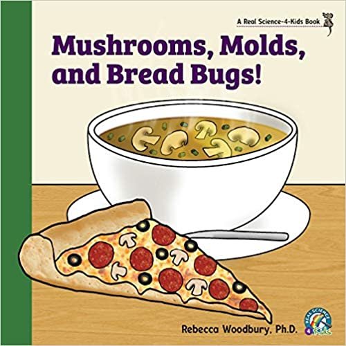 okumak Mushrooms, Molds, and Bread Bugs!