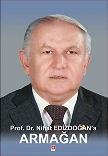 okumak Prof. Dr. Nihat Edizdoğan&#39;a Armağan