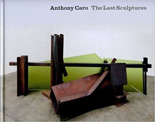 okumak Anthony Caro - the Last Sculptures