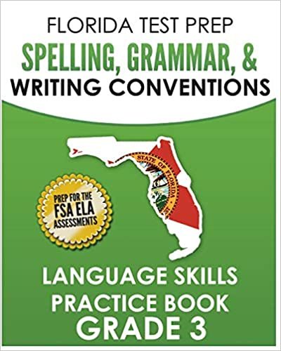 okumak FLORIDA TEST PREP Spelling, Grammar, &amp; Writing Conventions Grade 3: Language Skills Practice Book