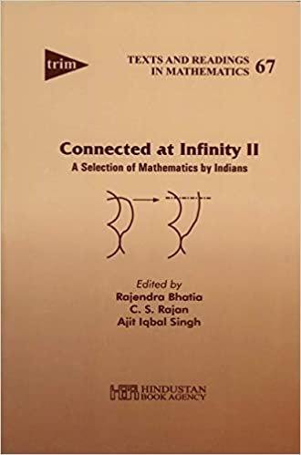 okumak Connected at Infinity II: A Selection of Mathematics by Indians: 2 (Hindustan Book Agency) (Texts and Readings in Mathematics)