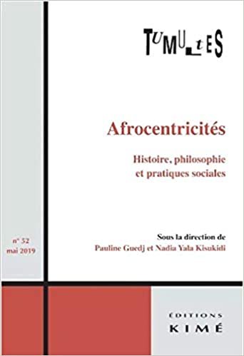 okumak Tumultes n°52: Afrocentricités. Histoire, philosophie et pratiques sociales