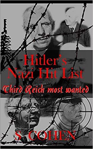 okumak Hitler&#39;s Nazi Hit List: Third Reich Most Wanted