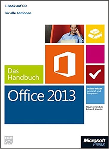 okumak Microsoft Office 2013 - Das Handbuch: Für alle Editionen. Insider-Wissen - praxisnah und kompetent