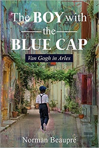 okumak The Boy With the Blue Cap: Van Gogh in Arles