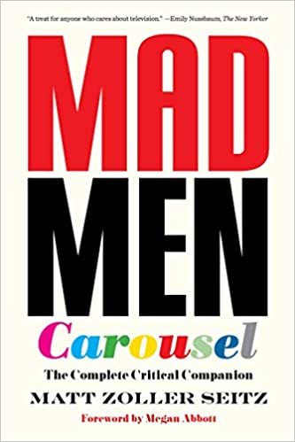 okumak Mad Men Carousel (Paperback Edition): The Complete Critical Companion