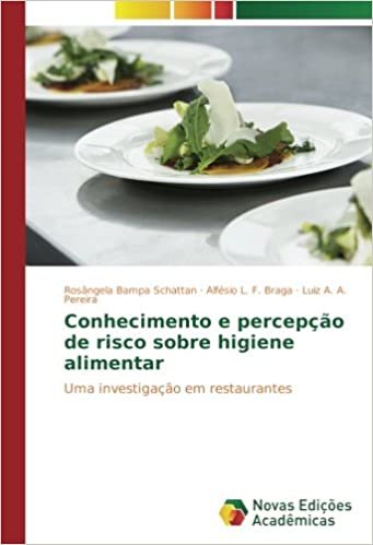 okumak Conhecimento e percepção de risco sobre higiene alimentar: Uma investigação em restaurantes