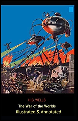 okumak The War of the Worlds Illustrated &amp; Annotated
