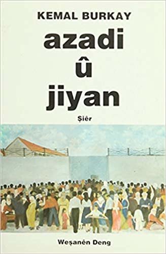 okumak Azadi u Jiyan / Özgürlük ve Yaşam: Şier