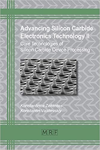 Advancing Silicon Carbide Electronics Technology II: Core Technologies of Silicon Carbide Device Processing