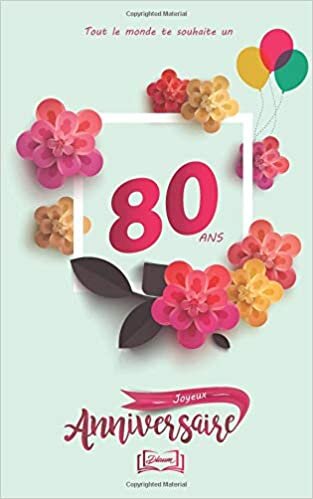 okumak Joyeux anniversaire - 80 ans: Thème girly, livre à personnaliser pour anniversaire - 12.7x20cm 50 pages - idéal pour cadeau mère, soeur, fille, f