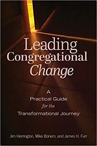 okumak Leading Congregational Change: A Practical Guide for the Transformational Journey