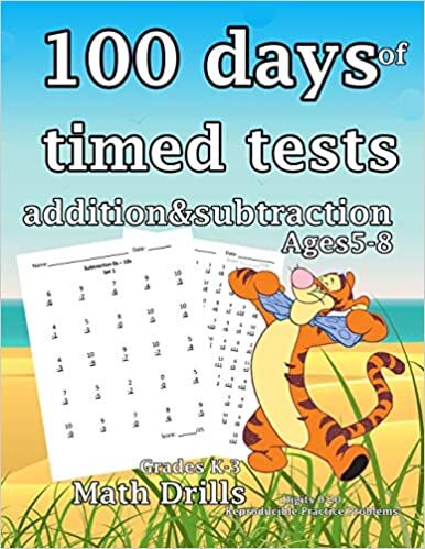 okumak 100 days of timed tests addition and subtraction: Grades K-3, Math Drills, Digits 0-20, Reproducible Practice Problems: More Minute Math Drills: Addition and Subtraction, Grades 1-3