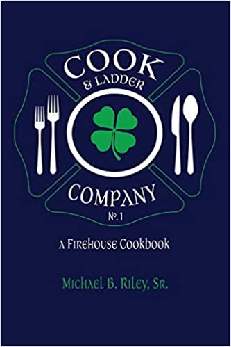 okumak Cook &amp; Ladder Company No. 1: A Firehouse Cookbook