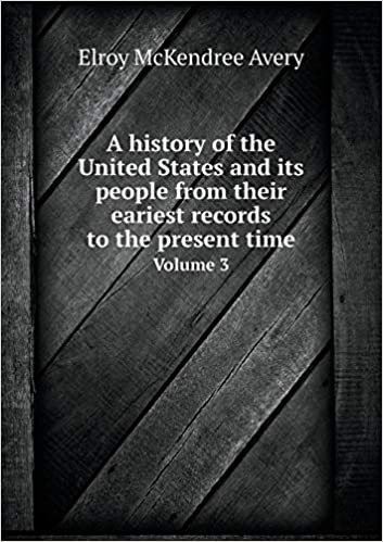 okumak A history of the United States and its people from their eariest records to the present time Volume 3