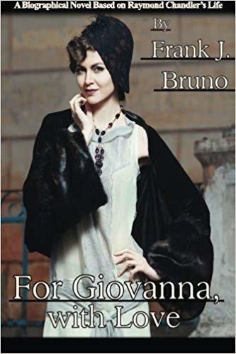 okumak For Giovanna, with Love: A Biographical Novel Based on Raymond Chandlers Life