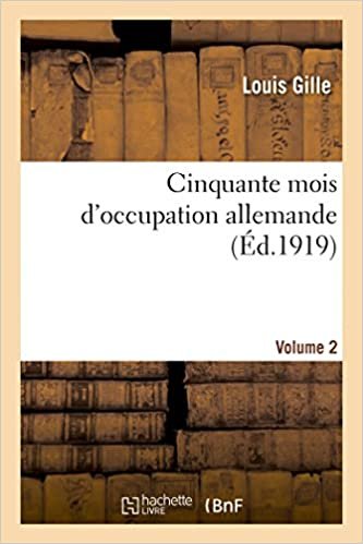 okumak Gille-L: Cinquante Mois d&#39;Occupation Allemande. Vol. 2. (Histoire)