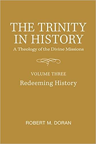 The Trinity in History: A Theology of the Divine Missions: Redeeming History (3)