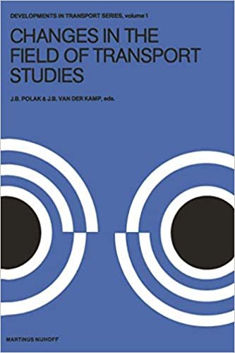 okumak Changes in the Field of Transport Studies: Essays on the Progress of Theory in Relation to Policy Making (Developments in Transport Studies)