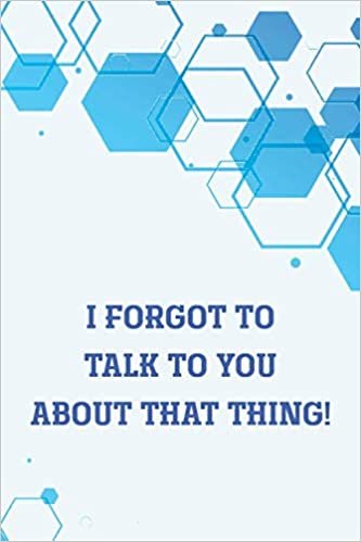 okumak I Forgot To Talk To You About That Thing - Discreet Username And Password Book: Simple Internet Password Keeper Logbook With Alphabetical Categories For Women, Men, Seniors,