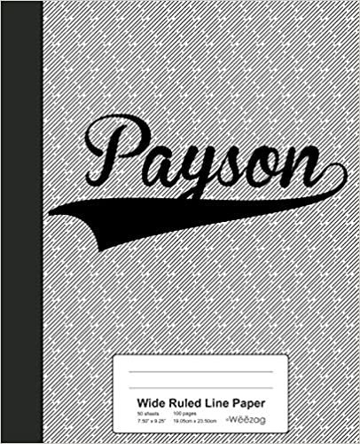 okumak Wide Ruled Line Paper: PAYSON Notebook (Weezag Wide Ruled Line Paper Notebook)