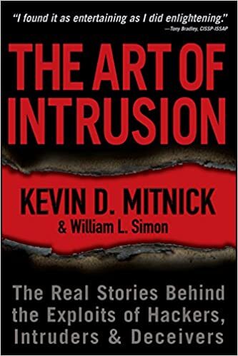 okumak The Art of Intrusion: The Real Stories Behind the Exploits of Hackers, Intruders &amp; Deceivers