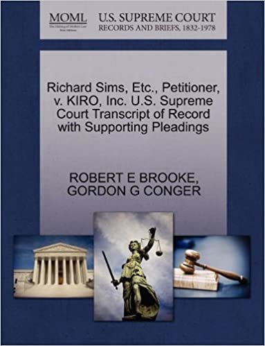 okumak Richard Sims, Etc., Petitioner, v. KIRO, Inc. U.S. Supreme Court Transcript of Record with Supporting Pleadings