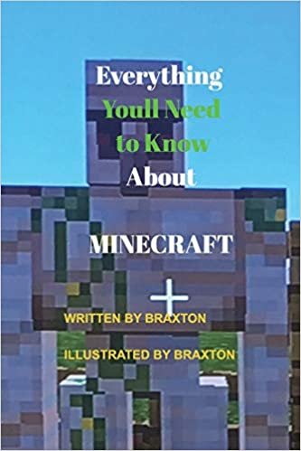 okumak Everything Youll Need to Know About MINECRAFT