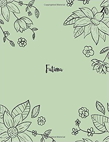 okumak Fatima: 110 Ruled Pages 55 Sheets 8.5x11 Inches Pencil draw flower Green Design for Notebook / Journal / Composition with Lettering Name, Fatima