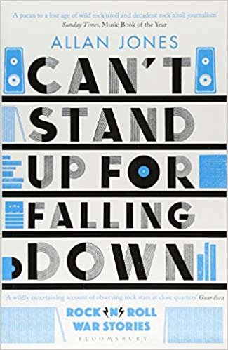 okumak Can&#39;t Stand Up For Falling Down : Rock&#39;n&#39;Roll War Stories
