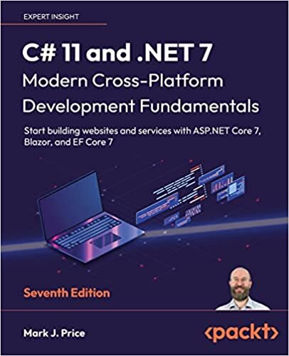 okumak C# 11 and .NET 7 – Modern Cross-Platform Development Fundamentals: Start building websites and services with ASP.NET Core 7, Blazor, and EF Core 7, 7th Edition